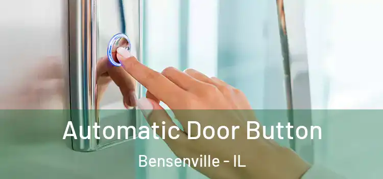 Automatic Door Button Bensenville - IL