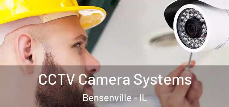 CCTV Camera Systems Bensenville - IL