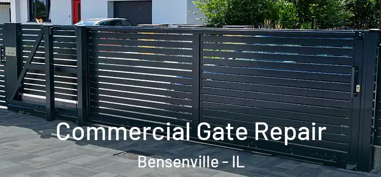 Commercial Gate Repair Bensenville - IL
