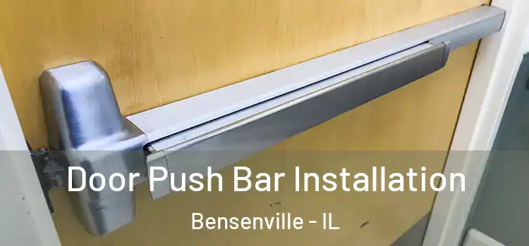 Door Push Bar Installation Bensenville - IL