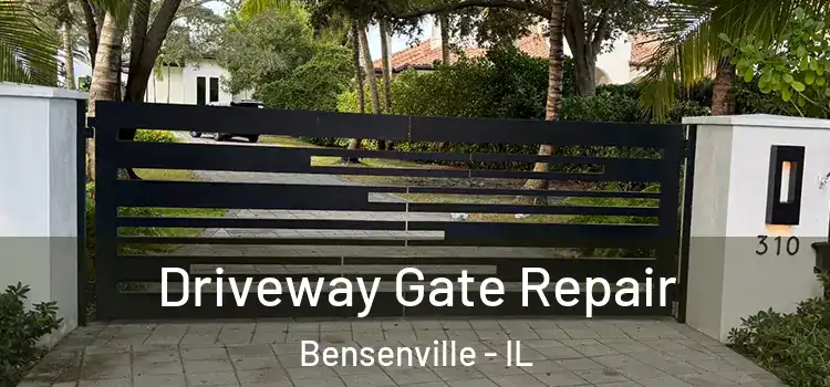 Driveway Gate Repair Bensenville - IL