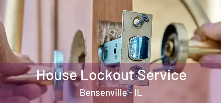 House Lockout Service Bensenville - IL