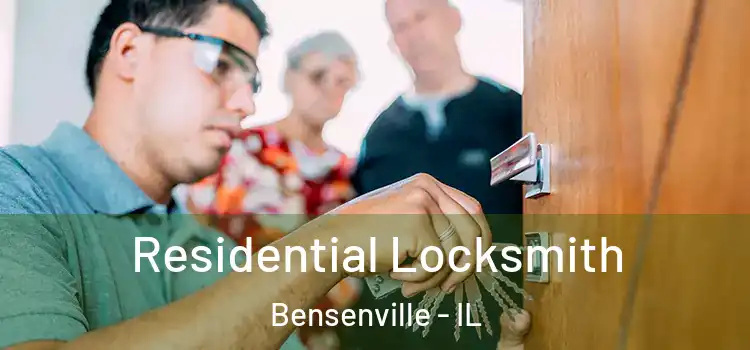 Residential Locksmith Bensenville - IL
