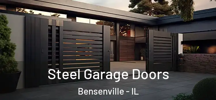 Steel Garage Doors Bensenville - IL