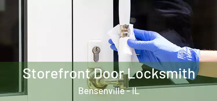 Storefront Door Locksmith Bensenville - IL